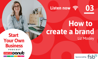 Start Your Own Business podcast - episode 3